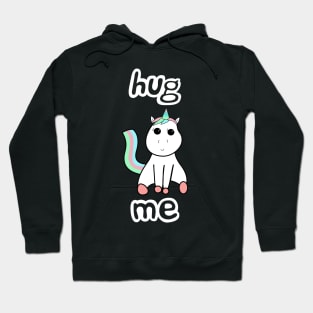 Hug Me Unicorn Hoodie